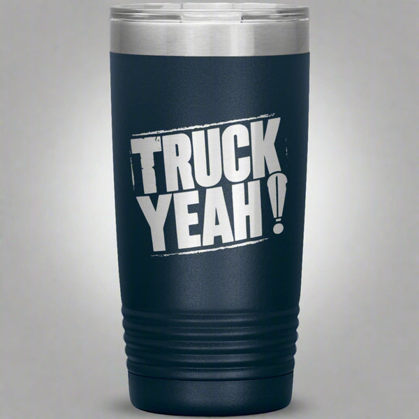 20oz insulated navy tumbler, made from rugged double-wall stainless steel, features a bold text TRUCK YEAH !.